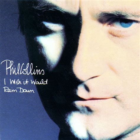 Phil Collins – I Wish It Would Rain Down Lyrics.